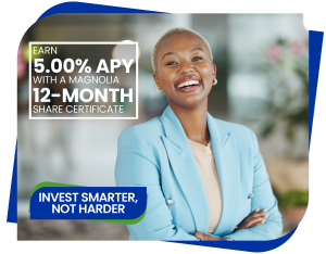 Earn 5.00% APY with a Magnolia Federal Credit Union 12-month Share Certificate! 